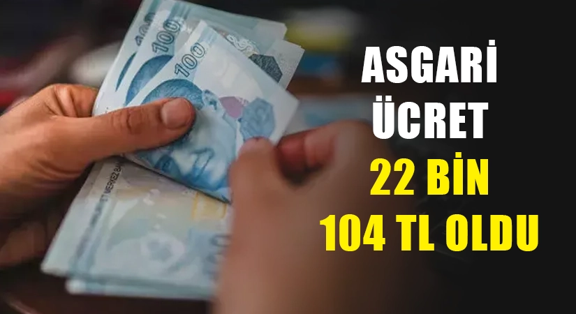 asgari-ucret-22-bin-104-tl-oldu